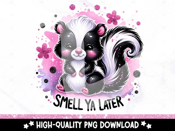 Smell Ya Later PNG, Whimsical Skunk Clipart, Funny Stay Trashy PNG, Sarcastic Png, Funny Sublimation Design, Opossum Clipart, Tshirt Design