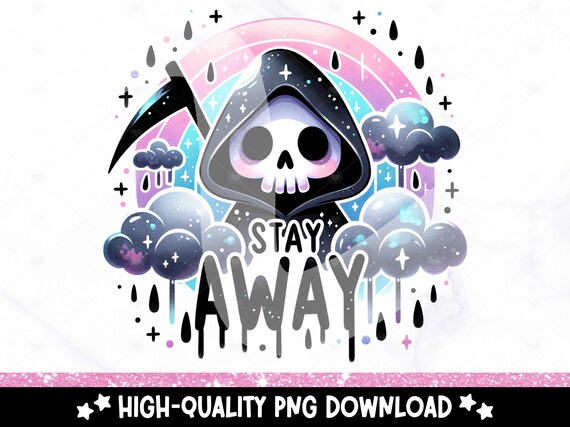 Stay Away PNG, Funny Grim Reaper Clipart, Snarky Skeleton Sublimation Design, Summer UV DTF File, TShirt Print, Tumbler Wrap, Sticker, Mug