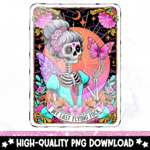 My Last Flying Fuck Carta de Tarô Engraçada PNG, Design de Sublimação de Esqueleto Sarcástico e Sarcástico, Arquivo de Clipart de Camiseta de Bruxa Sassy, Download Digital