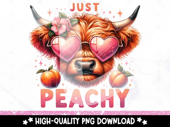 Just Peachy Clipart, Snarky Highland Cow PNG, Peaches Sublimation Design, Just Peachy DTF Transfer File, Summer Heifer Shirt, Sticker, Mug