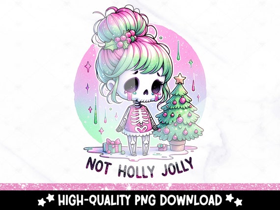 Not Holly Jolly PNG, Anti Christmas Skeleton Sublimation Design, Cute Digital Download Clipart, Holiday DTF Transfer, Tshirt, Mug, Tumbler