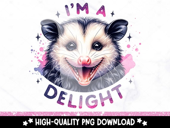 I'm a Delight Sublimation Design, Funny Opossum PNG, Opossum DTF Transfer, Stay Trashy Tshirt PNG, Possum Mug Clipart, Feral Tumbler Wrap