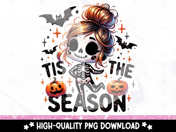 Tis The Season PNG, Skeleton Halloween Clipart, Fall Sublimation Design, Cute Goth DTF Transfer Design, Tumbler Wrap, Sticker, Mug