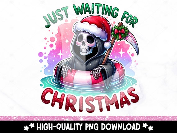 Just Waiting for Christmas PNG, Christmas in July Clipart, Spooky Summer Xmas Sublimation Design, Skeleton DTF Shirt Design, Tumbler Wrap