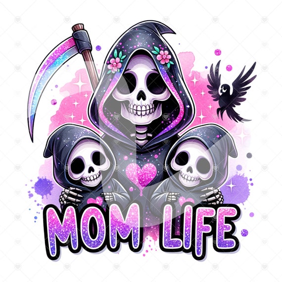 Mom Life PNG, Funny Grim Reaper Clipart, Mama Skeleton Png Sublimation, Cute Mom Skull PNG Design, Mothers Day Clipart Designs, Shirt Design