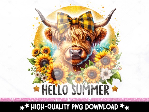 Hello Summer PNG, Cute Highland Cow Clipart, Sassy Heifer Cow Sublimation Design, Sunflower DTF Transfer File, Tshirt Design, Mug, Tumbler