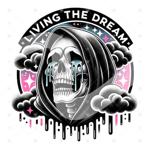 Living the Dream PNG, Snarky Skeleton Png, Grim Reaper Clipart, Sarcastic Png, Funny Sublimation Design, Skeleton Shirt, Funny Tshirt Design