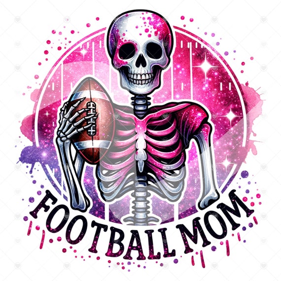 Cute Football Mom Clipart, Skeleton PNG, Funny Football Png, Sublimation Design, Football Player Clipart, Football Shirt, Tshirt Design