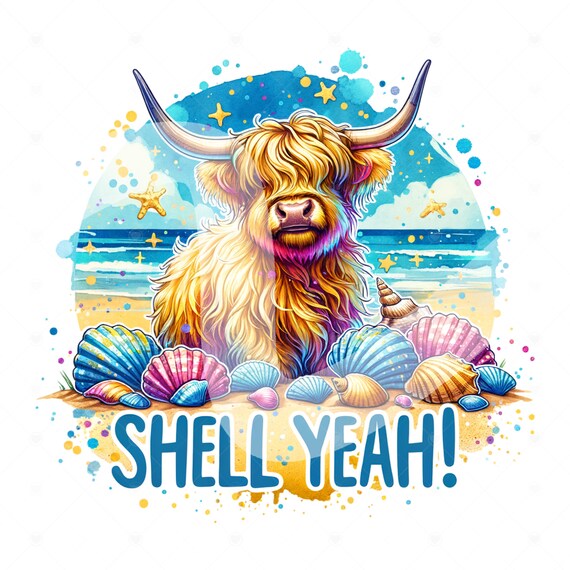 Shell Yeah Highland Cow PNG, Funny Summer Heifer Cow Clipart, Highland Cow Sublimation Design, Summer Vacation DTF File, Beach Bum Shirt