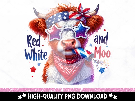 Red White and Moo PNG, July 4th Highland Cow Clipart, Funny Merica Sublimation Design, Patriotic DTF Transfer File, Heifer Shirt, Sticker