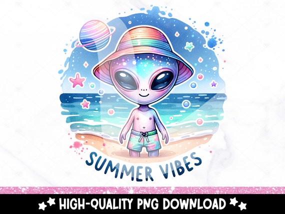 Summer Vibes PNG, Cute Summer Alien Clipart, Whimsical Unhinged PNG, Retro Space Alien Sublimation Design, Vacation DTF File, Trendy Shirt