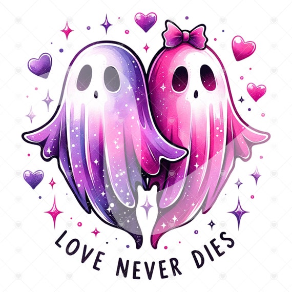 Valentine's Ghost Clipart, Love Never Dies PNG, Shirt Sublimation Design, Digital Download, Tshirt Design, Glass Jar File, Cute Ghost Png