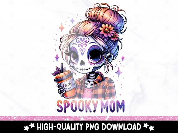 Spooky Mom Skeleton PNG, Trendy Halloween Clipart, Fall Sublimation Design, Cute Goth DTF Transfer Design, Tumbler Wrap, Sticker, Mug