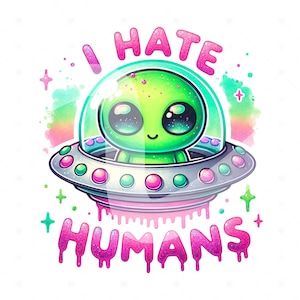 Puede incluir: Ilustraci&oacute;n de dibujos animados de un extraterrestre verde en una nave espacial. El extraterrestre tiene ojos grandes y est&aacute; dentro de una c&uacute;pula transparente. El texto "I HATE HUMANS" est&aacute; escrito arriba y abajo en purpurina rosa.