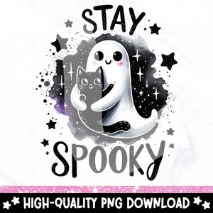 Stay Spooky PNG-fil, söt spöke-png, rolig Halloween-clipart, svart katt-png, sublimeringsdesign för kuslig säsong, kusliga vibbar DTF-överföring bild 1