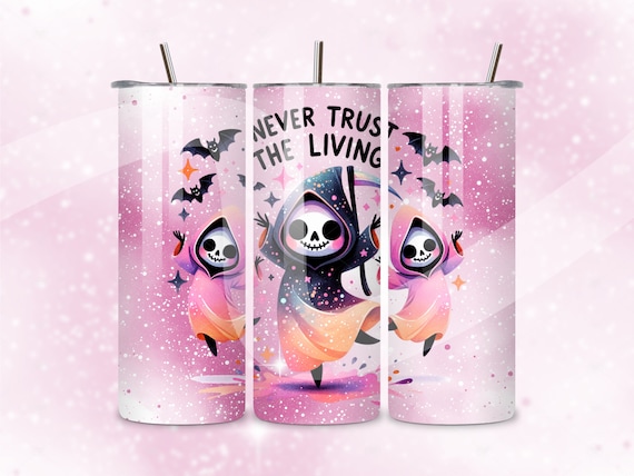 Never Trust The Living Tumbler Wrap, Snarky Skeleton PNG, Funny Halloween Skinny 20 oz Tumbler Sublimation Design, Spooky Grim Reaper Wrap