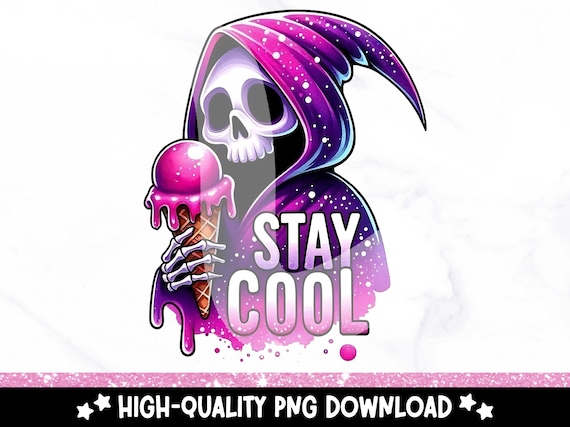 Spooky Stay Cool PNG, Snarky Skeleton Clipart, Funny Grim Reaper Sublimation Design, Dripping Ice Cream DTF Transfer, Sassy Sticker Design