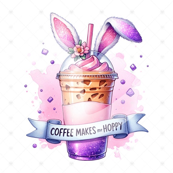 Cute Easter Coffee Clipart, Coffee Makes Me Hoppy Png, Easter Bunny Png, Easter Shirt Png, Easter Sublimation Design, Digital Download