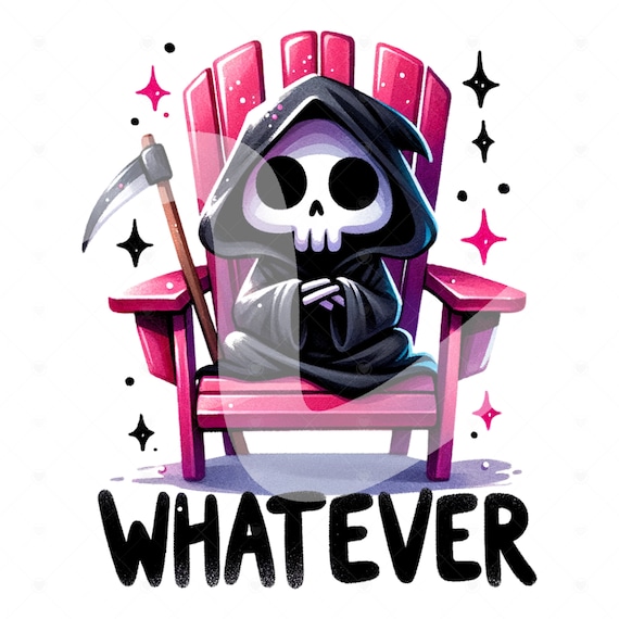 Snarky Grim Reaper PNG, Whatever Sarcastic Clipart, Funny Sublimation Design, Skeleton DTF Transfer File, Spooky Shirt Design, Tumbler, Mug