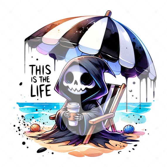 This is the Life PNG, Funny Grim Reaper Clipart, Summer Goth Sublimation Design, Spooky Beach Shirt Design, Living the Dream, Skeleton DTF