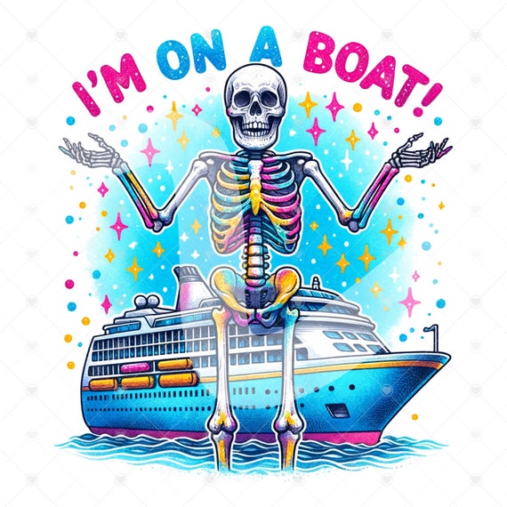 I'm On A Boat PNG, Funny Summer Skeleton Clipart, Cruise Vacation PNG, Snarky Skeleton Sublimation Design, Trendy Summer Vacation DTF File