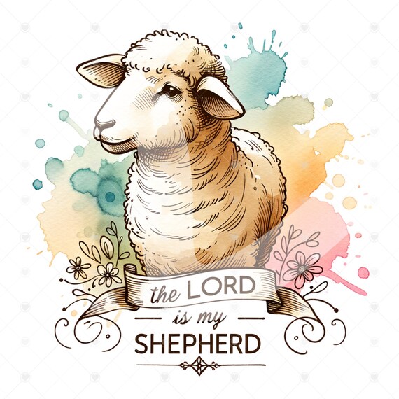 The Lord is my Shepherd Png, Easter Sublimation Png, Lord's Prayer, PNG for Easter, Christian Artwork, Christian Easter Png, Religious Png