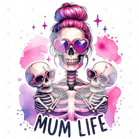 Mum Life PNG, Skeleton Mum Clipart, Mama Mom Skull Png Sublimation, Mom Skull PNG Design, Mothers Day Clipart Designs, Skeleton Tshirt