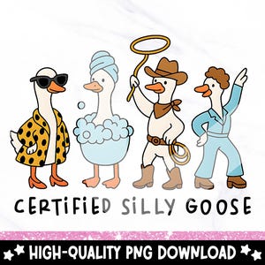 Certified Silly Goose PNG Clipart, Funny Dressed Goose Squad, Sublimation Download, Cute Animal Art for T-Shirts Stickers Mugs, DTF Transfer