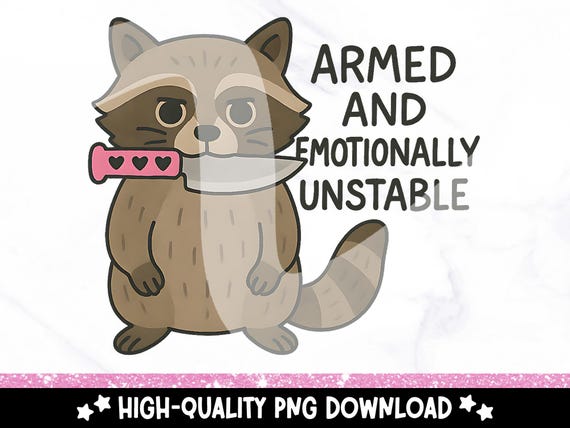 Emotionally Unstable Raccoon PNG, Trendy Mental Health Sublimation Design, Funny Feral Raccoon Clipart, Anxiety Introvert Sticker PNG File
