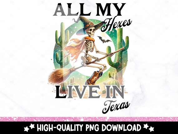 All My Hexes Live In Texas PNG, Western Witch Halloween Clipart, Western Halloween Sublimation, Spooky Shirt Design Download, Tumbler Wrap