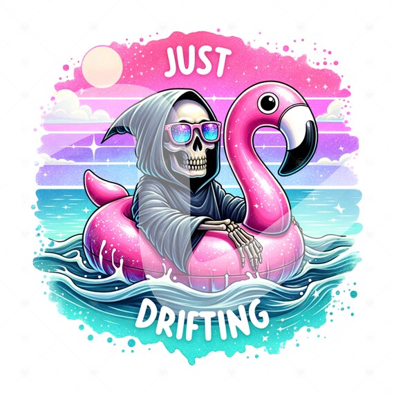 Just Drifting PNG, Funny Summer Skeleton Clipart, Snarky Skeleton Sublimation Design, Grim Reaper, Summer Vacation DTF File, Trendy Design