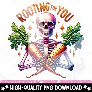 Funny Skeleton Gardener PNG: Rooting For You Clipart (Digital Download)