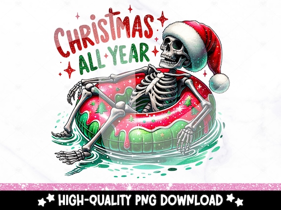 Christmas All Year PNG, Christmas in July Clipart, Spooky Summer Xmas Sublimation Design, Skeleton DTF Shirt Design, Tumbler Wrap, Sticker