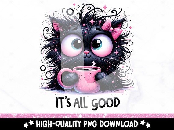 It's All Good PNG, Im Fine Cat Clipart, Whimsical Quirky Cat Sublimation Design, Stressed Out PNG, Cute Funny Black Cat DTF Transfer, Mug