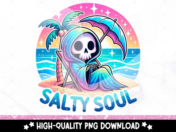 Salty Soul PNG, Funny Summer Reaper Clipart, Snarky Skeleton Sublimation Design, Summer Vacation DTF File, Salty Vibes Beach Shirt, Wrap