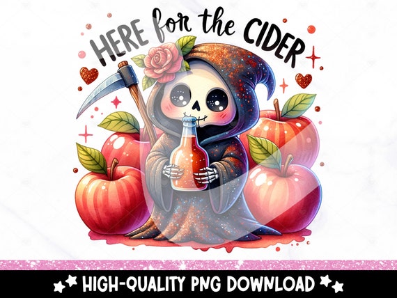 Funny Apple Cider PNG, Here for the Cider Clipart, Grim Reaper Apple Cider Season Sublimation Design, UV DTF Transfer File, Tshirt Png, Mug