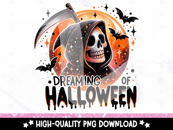 Dreaming of Halloween PNG, Halloween Tshirt Clipart, Skeleton Sublimation Design, Spooky Uv DTF Transfer File, Skull Sticker, Tumbler, Mug