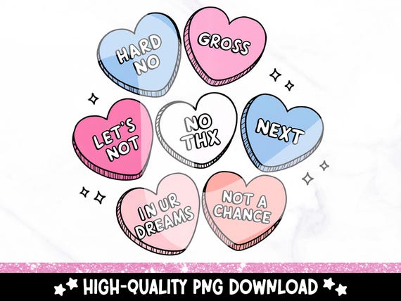 Sarcastic Candy Hearts PNG, Funny Anti Valentines Day Clipart, Sarcasm Conversation Hearts Sublimation Design, Anti Love DTF T Shirt Design