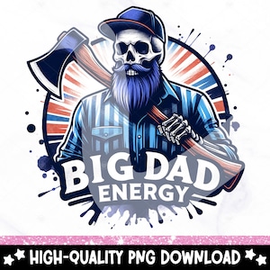 Puede incluir: Ilustraci&oacute;n digital de una calavera con barba azul y gorra, sosteniendo un hacha sobre su hombro. El texto "BIG DAD ENERGY" est&aacute; debajo, con detalles en azul y rojo. Descarga PNG de alta calidad.