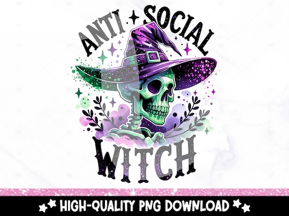 Anti Social Witch PNG, Funny Skeleton Sublimation Design, Spooky Halloween Tshirt Clipart, Trendy Skeleton Uv DTF Transfer, Tumbler Wrap