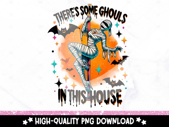 There's Some Ghouls in This House PNG, Funny Halloween Tshirt Sublimation Design, Spooky Uv DTF Transfer File, Tumbler Clipart, Sticker