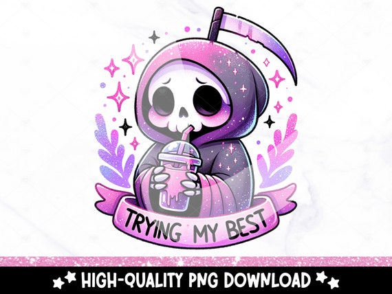 Trying My Best PNG, Doing My Best Clipart, Spooky Grim Reaper Sublimation Design, Snarky Skeleton Png, Mental Health DTF Transfer File, Mug