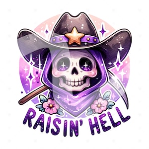 Puede incluir: Una ilustración de dibujos animados de un esqueleto con capucha morada que lleva un sombrero de vaquero con una estrella en él. El esqueleto sostiene una guadaña y hay flores a cada lado. El texto "raisin' hell" está debajo del esqueleto.