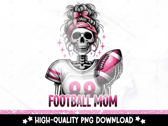 Football Mom PNG, Skeleton Football Mom DTF Transfer, Funny Sublimation Design, DTF Transfer File, Instant Download, Football Clipart