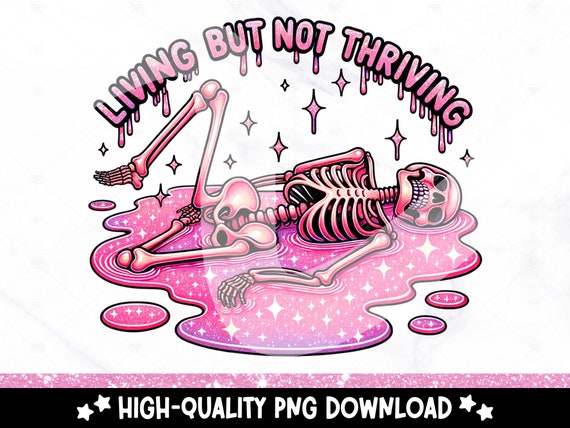 Living But Not Thriving PNG, Snarky Skeleton Png, Sarcastic Png, Funny Sublimation Design, Skeleton Shirt Clipart, Funny Tshirt Design, Mug