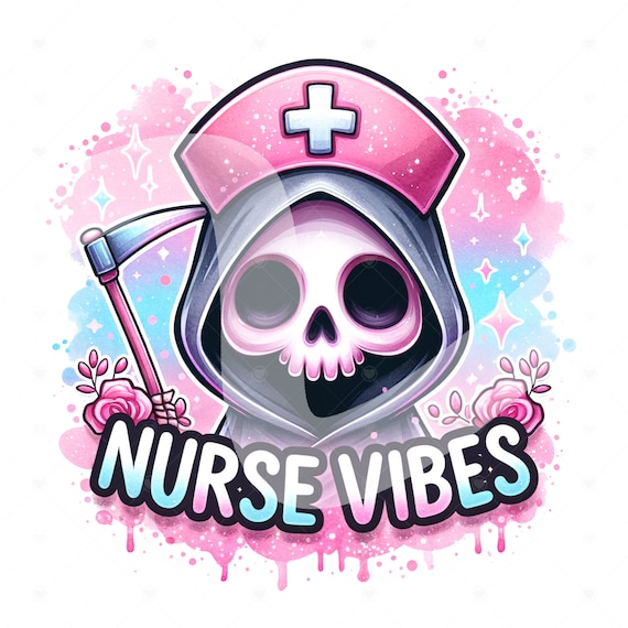 Nurse Vibes PNG, Nurse Appreciation Week Clipart, Skeleton Nurse Sublimation Design, Grim Reaper DTF Transfer File, Future Nurse, Best Nurse