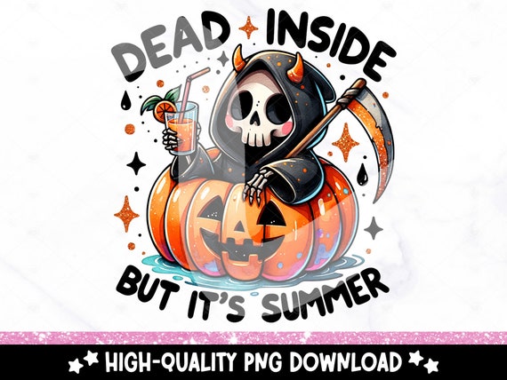 Spooky Summer Skeleton Clipart, Dead Inside But It's Summer PNG, Snarky Sublimation Design, Funny Reaper, Summer DTF Transfer, Trendy Mug