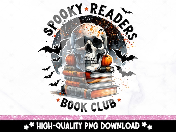 Spooky Readers Book Club PNG, Book Reader Clipart, Halloween Skull Sublimation Design, Bookish DTF Transfer File, Snarky Skeleton, Tshirt