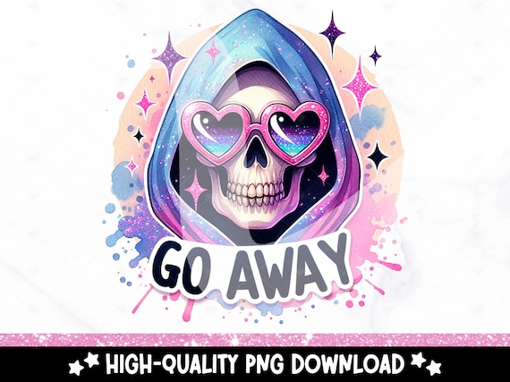 Go Away PNG, Snarky Skeleton Clipart, Sassy Sublimation Design, Antisocial Tshirt DTF Design, Tumbler Wrap, Mug, Sticker, Get Away Png