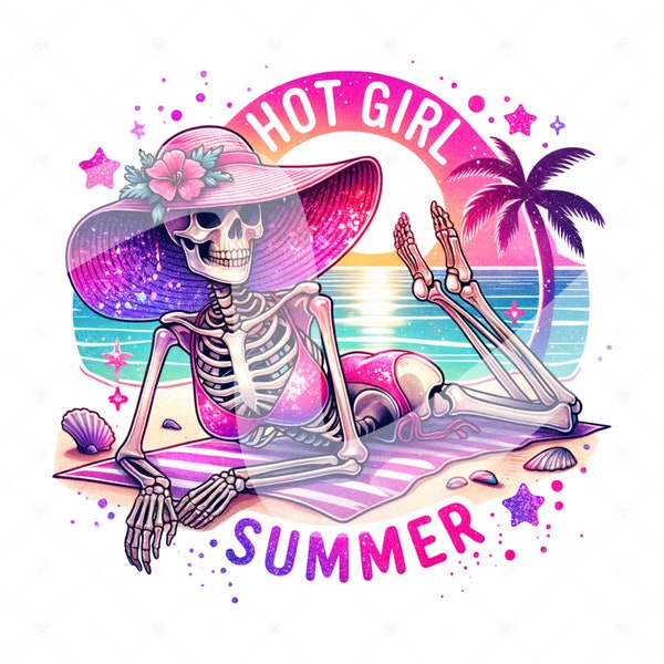 Hot Girl Summer PNG, Funny Summer Skeleton Clipart, Snarky Skeleton Sublimation Design, Summer Vacation DTF File, Trendy Shirt Design